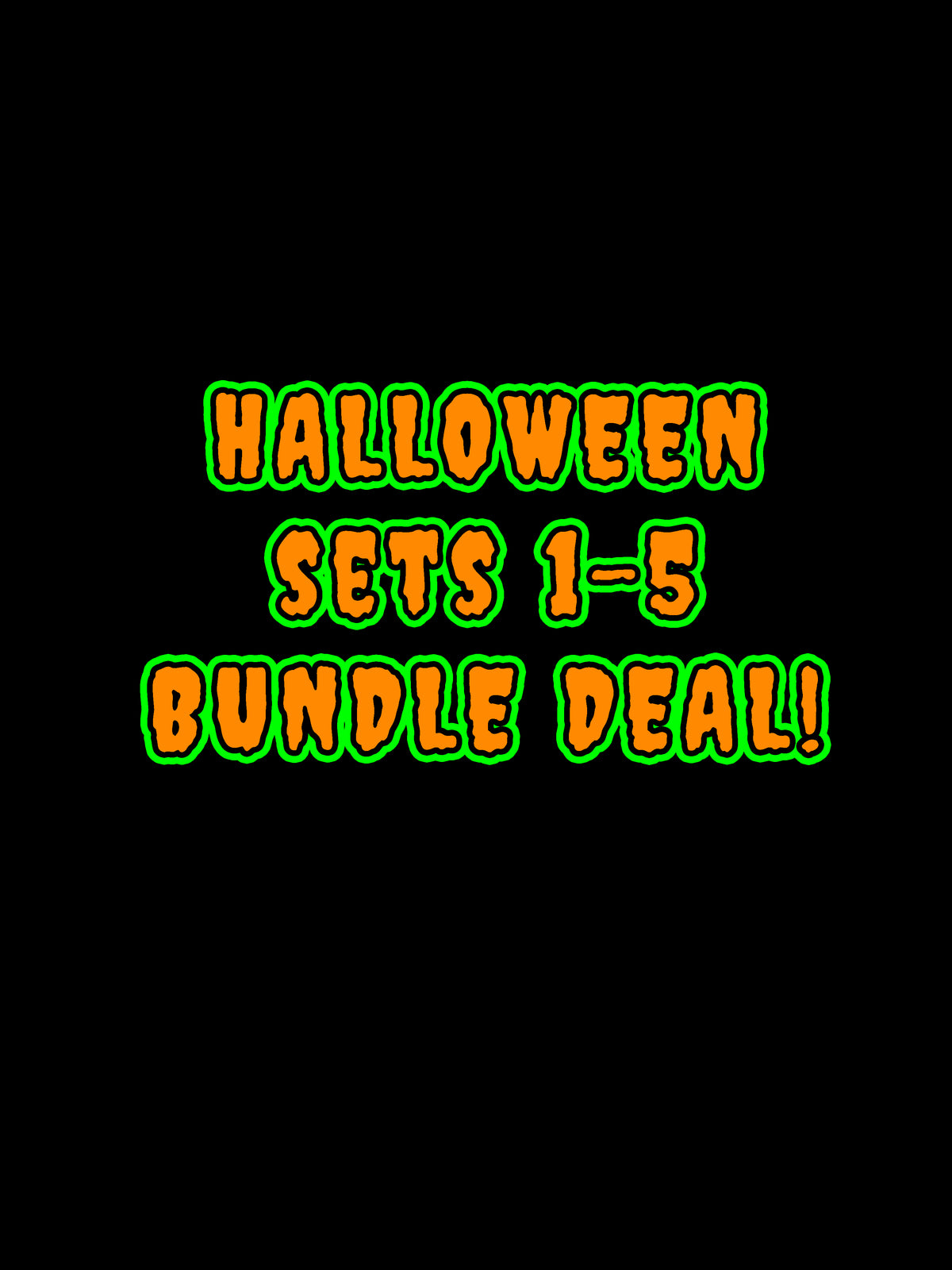 Halloween Sets 1-5 BUNDLE DEAL